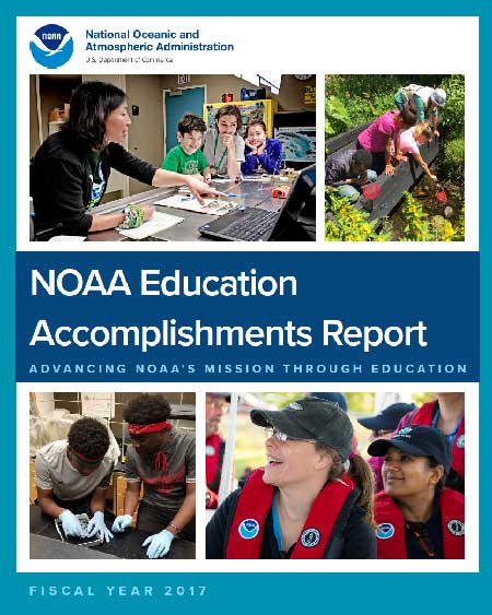Fiscal Year 2017 NOAA Education Accomplishments Report. 