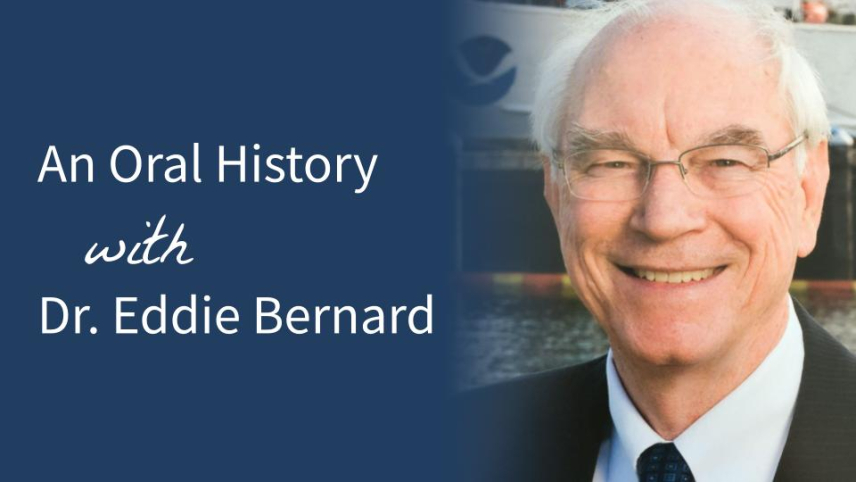 The words "Oral History with Dr. Eddie Bernard" in white over a blue gradient, with a photo of Dr. Bernard to the right.