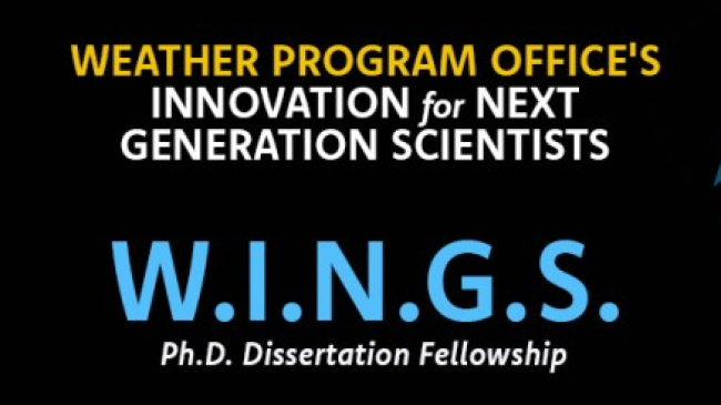Text on photo: Weather Program Office's Innovation for Next Generation Scientists - W.I.N.G.S. dissertation fellowship.