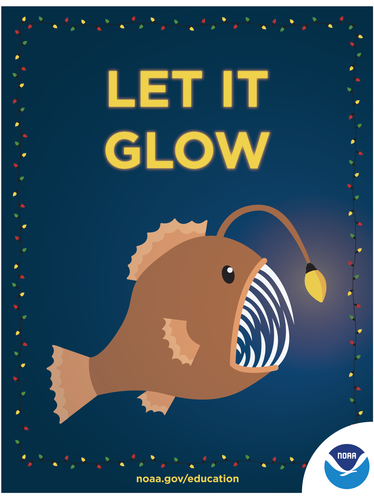 An illustrated holiday card featuring an anglerfish with a holiday light bulb in place of its esca, the light at the end of its lure. There is a border of holiday lights around the card and a NOAA logo in the corner of the card. Text: Let it glow! noaa.gov/education 