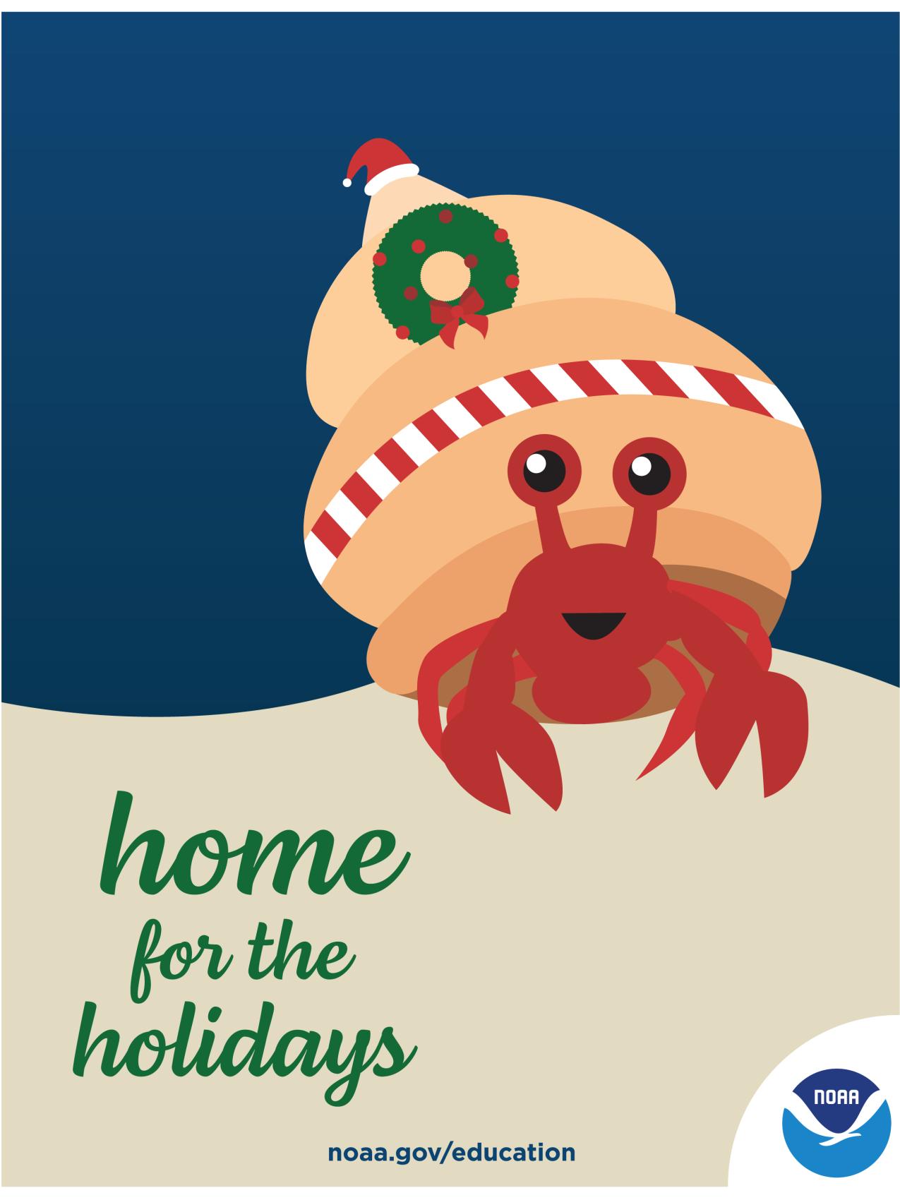 An illustrated holiday card featuring a hermit crab with a shell decorated for the holidays including a wreath, ribbon, and a Santa hat on top. There is a NOAA logo in the corner of the card. Text: Home for the holidays! noaa.gov/education