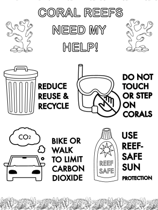 A coloring page that says "coral reefs need my help" in bubble letters. It then four ways to help and corresponding images.
