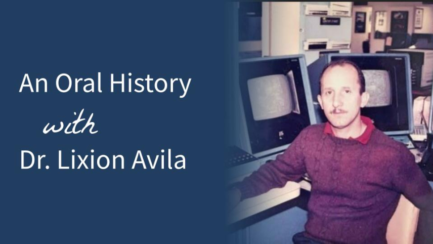 The words "An Oral History with Dr. Lixion Avila" in white over a blue gradient with a photo of Dr. Lixion Avila on the right.