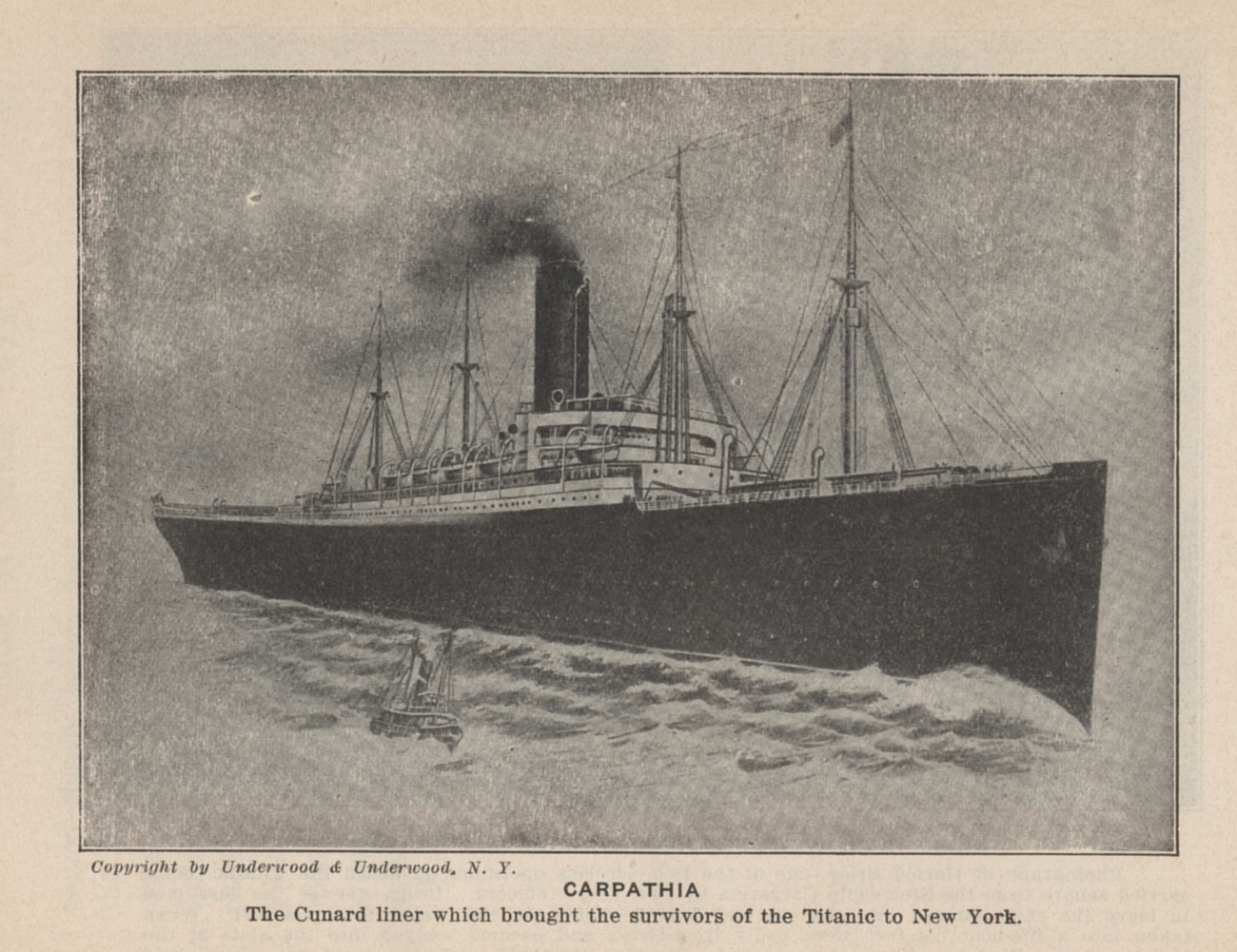 The CARPATHIA, the Cunard liner that brought the survivors of the TITANICdisaster to New York