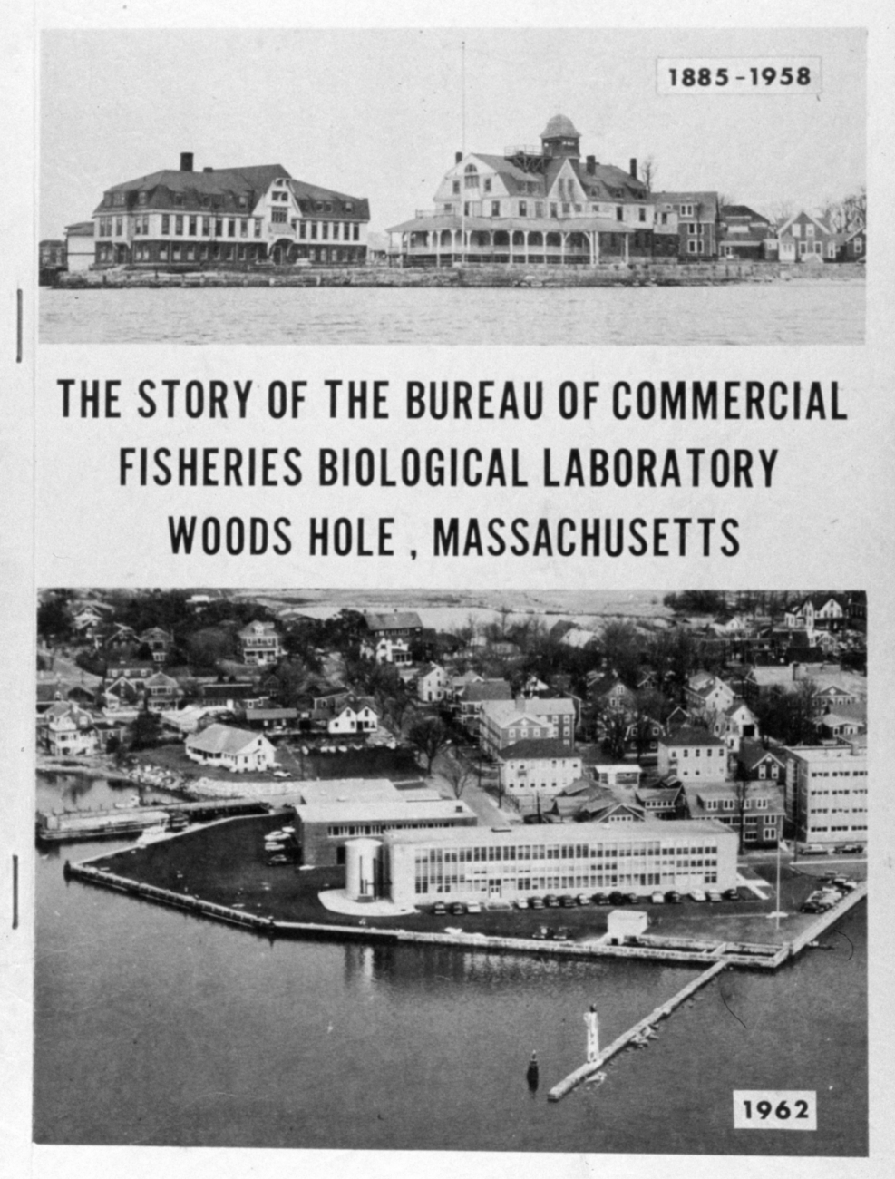 Cover of The Story of the Bureau of Commercial Fisheries BiologicalLaboratory Woods Hole, Massachusetts published in 1962