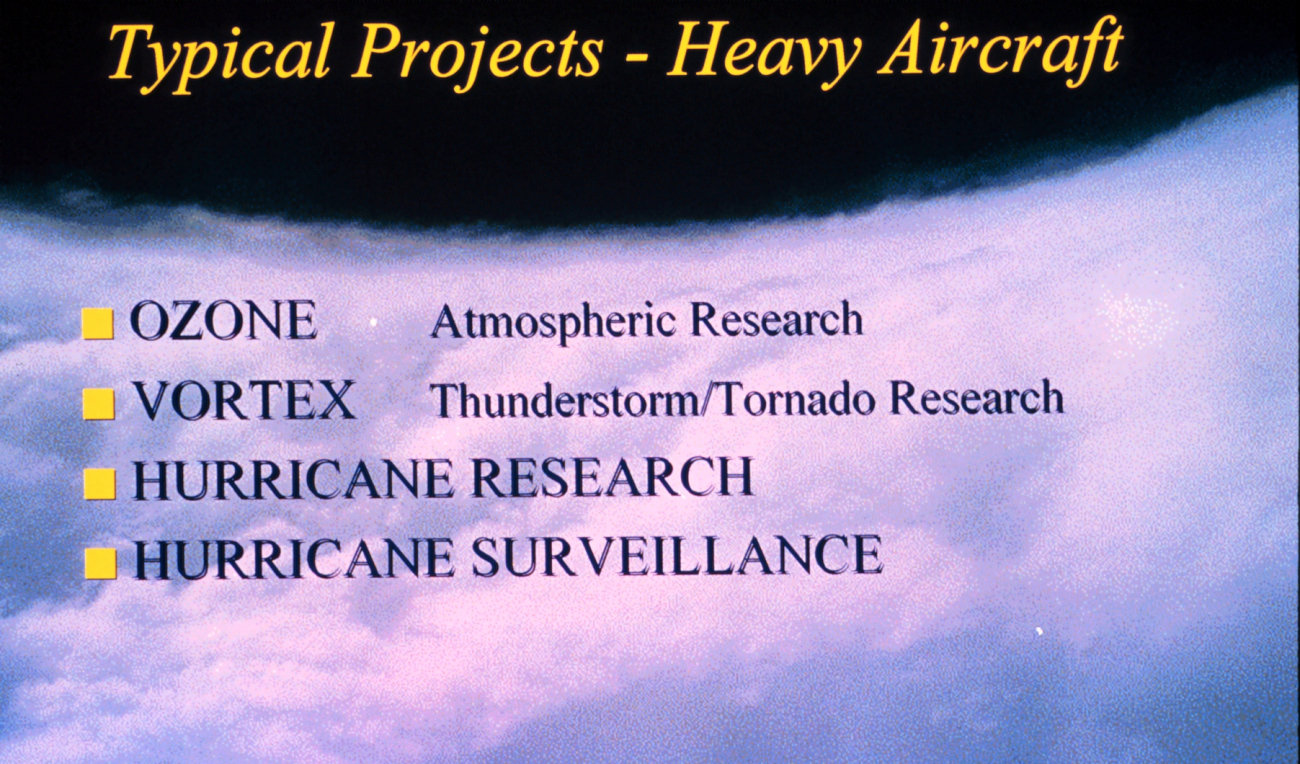 Graphic depicting typical projects of NOAA heavy aircraft includingOzone research, Vortex thunderstorm/tornado research, hurricane research, andhurricane surveillance