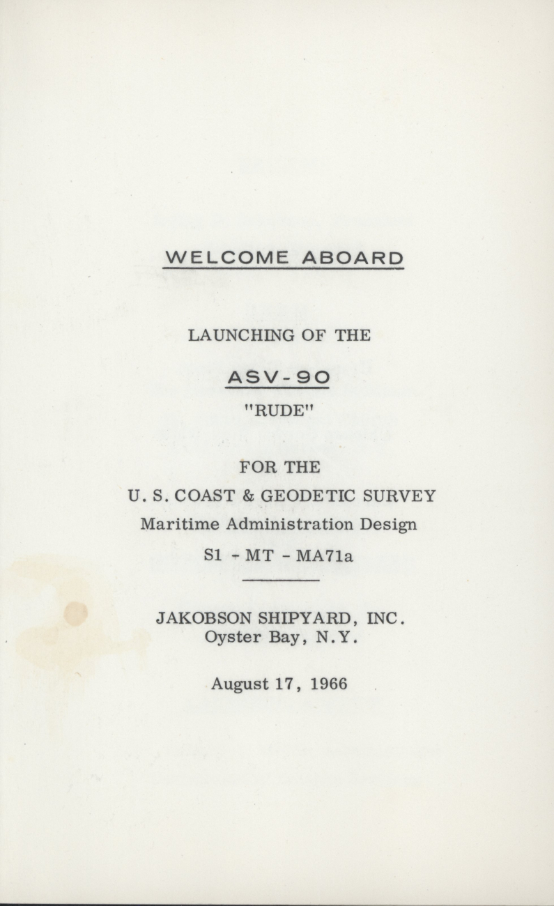Welcome aboard pamphlet for the launching of the USC&GS; Ship RUDE onAugust 17, 1966