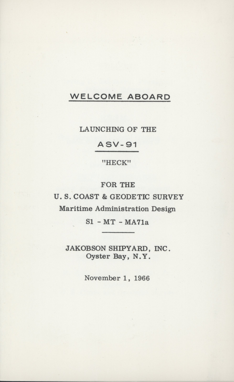 Welcome aboard pamphlet for the launching of the USC&GS; Ship HECK onNovember 1, 1966