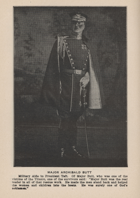 Major Archibald Butt, military aid to President Taft - one of God's noblemen
