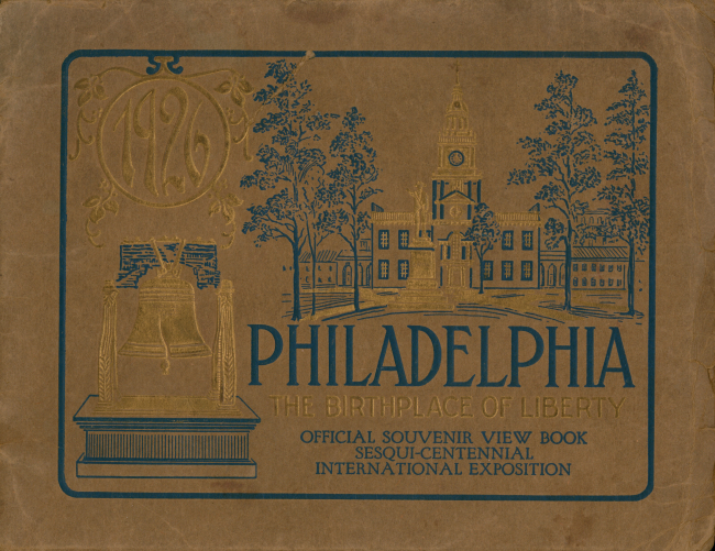 Cover of Philadelphia Sesqui-centennial souvenir booklet:Philadelphia: Birthplace of Liberty