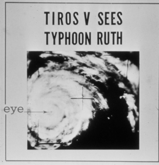 TIROS V, launched June 19, 1962, captures an image of Typhoon Ruth showingdistinct eye